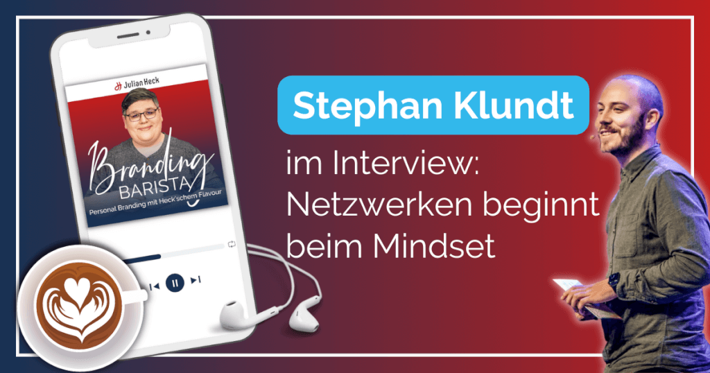 Interview mit Stephan Klundt: Netzwerken beginnt beim Mindset