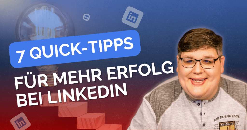 Personal Branding bei LinkedIn: 7 Tipps für mehr Erfolg