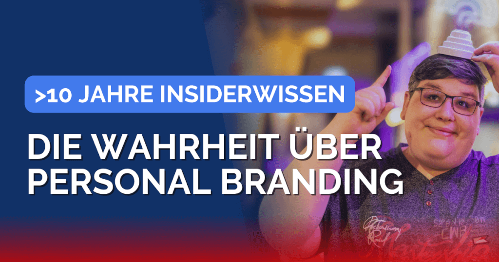 10 Erkenntnisse aus über 10 Jahren Personal Branding